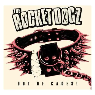 CD The Rocket Dogz: Out Of Cages!