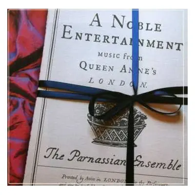 CD The Parnassian Ensemble: Noble Entertainment: Music From Queen Anne’s London