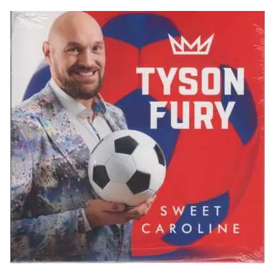 CD Tyson Fury: Sweet Caroline