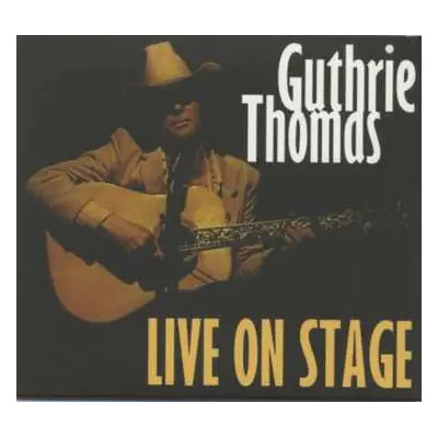 CD Guthrie Thomas: Live On Stage