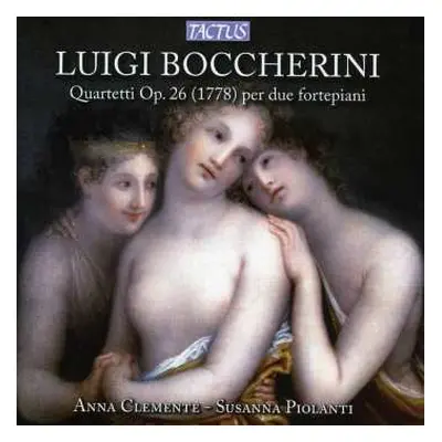 CD Luigi Boccherini: Quartetti Op. 26 (1778) Per Due Fortepiani