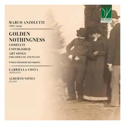 CD Gabriella Costa: Golden Nothingness (Complete Unpublished Art Songs For Soprano And Piano)