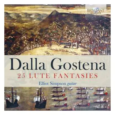 CD Giovanni Battista Della Gostena: 25 Lute Fantasies