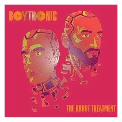 LP Boytronic: The Robot Treatment