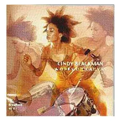 CD Cindy Blackman: Works On Canvas