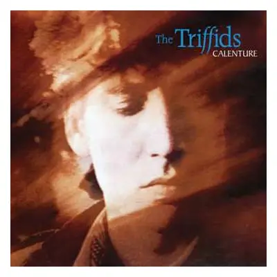 LP The Triffids: Calenture