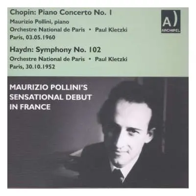 CD Paul Kletzki: Maurizio Pollini's Sensational Debut In Paris / Chopin: Piano Concerto No. 1