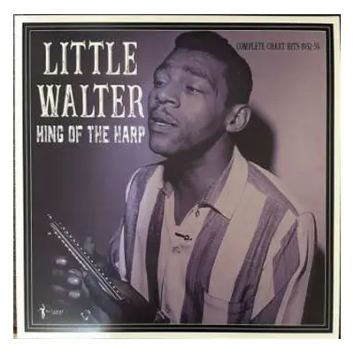 LP Little Walter: Little Walter: King Of The Harp - Complete Chart Hits (1952-59)