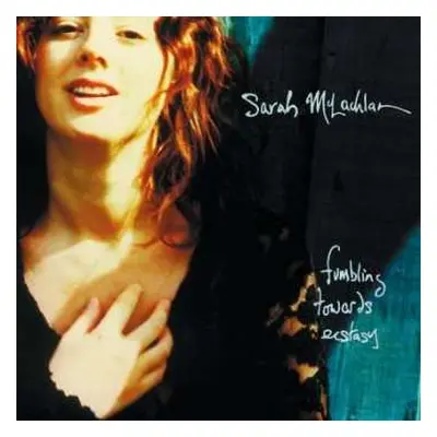 LP Sarah McLachlan: Fumbling Towards Ecstasy