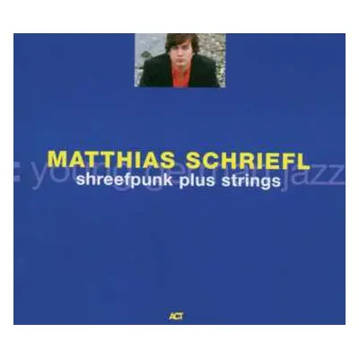 CD Matthias Schriefl: Shreefpunk Plus Strings