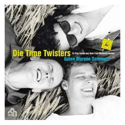 LP/CD Die Time Twisters: Guten Morgen Sommer! 24 Pop Songs aus dem Fast-Weltweit-Archiv LTD