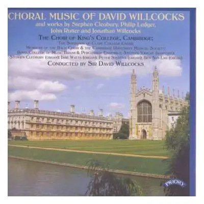 CD The King's College Choir Of Cambridge: Choral Music of David Willcocks