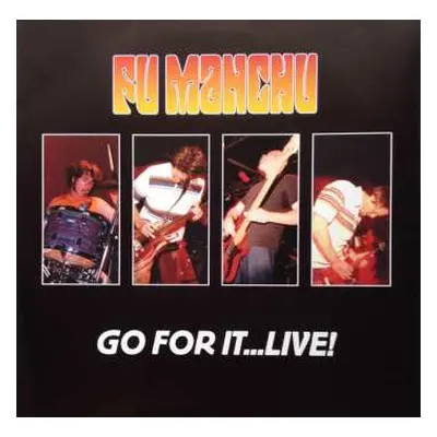 2CD Fu Manchu: Go For It...live!