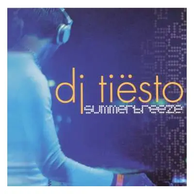 CD DJ Tiësto: Summerbreeze