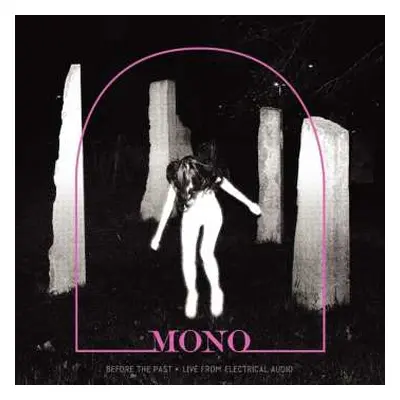 CD Mono: Before The Past · Live From Electrical Audio