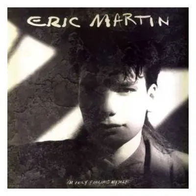 CD Eric Martin: I'm Only Fooling Myself