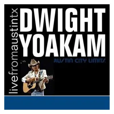 2LP Dwight Yoakam: Live From Austin TX