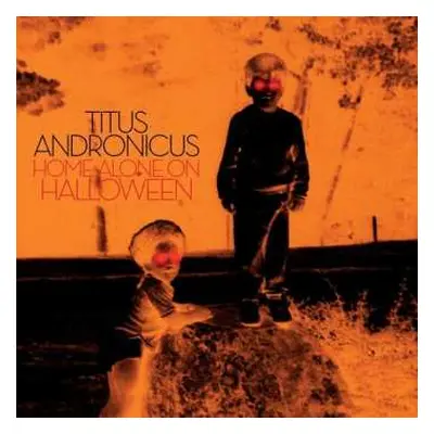 LP Titus Andronicus: Home Alone on Halloween LTD | CLR