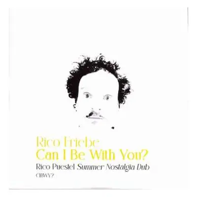 LP Rico Friebe: Can I Be With You? (Rico Puestel Summer Nostalgia Dub)