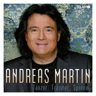 CD Andreas Martin: Tänzer, Träumer, Spinner