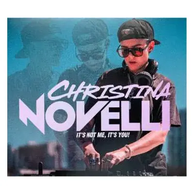 CD Christina Novelli: It's Not Me, It's You ! DIGI