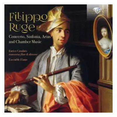 CD Filippo Ruge: Concerto, Sinfonia, Arias And Chamber Music