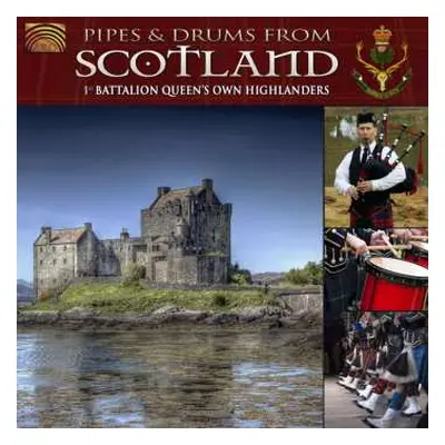 CD The Queen's Own Highlanders: Pipes & Drums From Scotland