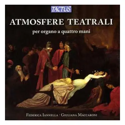 CD Various: Federica Iannella & Giuliana Maccaroni - Atmosfere Teatrali (werke Für Orgel 4-händi