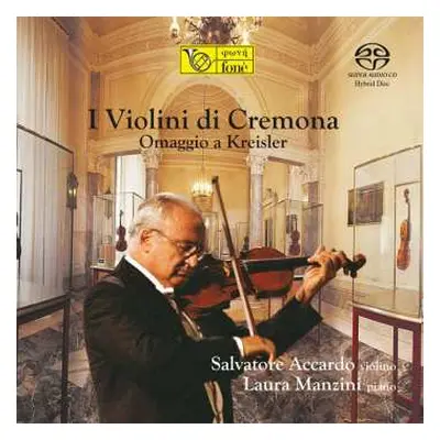 SACD Salvatore Accardo: I Violini Di Cremona (Omaggio A Kreisler)