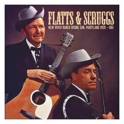 CD Flatts & Scruggs: New River Ranch Rising Sun, Maryland 1959 - 1961