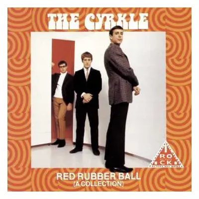 CD The Cyrkle: Red Rubber Ball (A Collection)