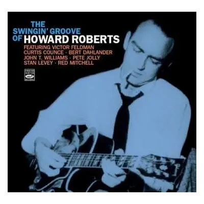 CD Howard Roberts: The Swingin' Groove Of Howard Roberts