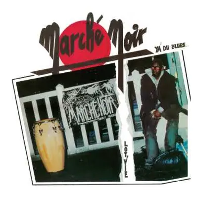 LP Marche Noir: Lot'Vie / Y'a Du Blues (Tant Pis, C'est La Vie)