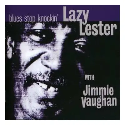 CD Lazy Lester: Blues Stop Knockin'