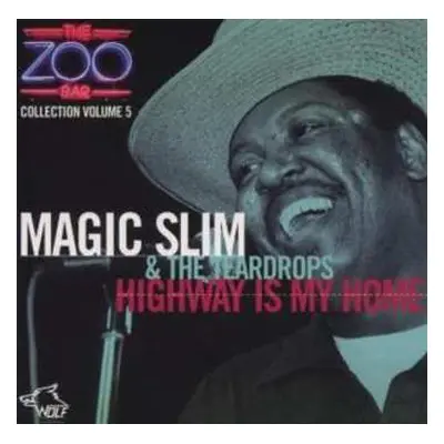 CD Magic Slim & The Teardrops: Highway Is My Home