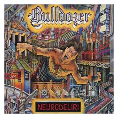 CD Bulldozer: Neurodeliri