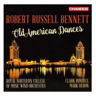 CD Royal Northern College Of Music Wind Orchestra: Old American Dances