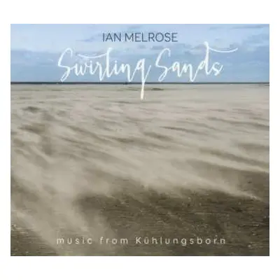 CD Ian Melrose: Swirling Sands