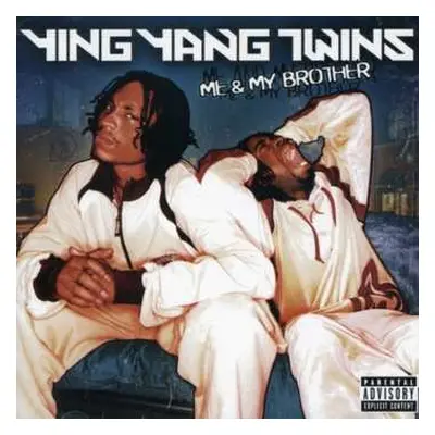 CD Ying Yang Twins: Me & My Brother