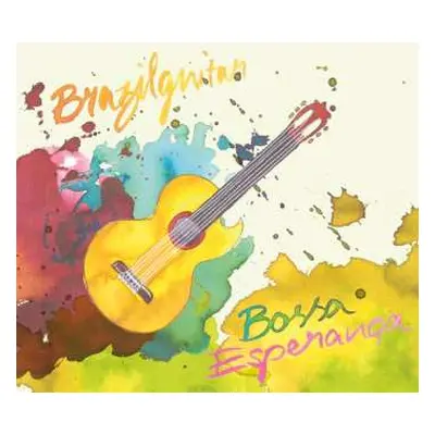 CD Brazilguitar: Bossa Esperança