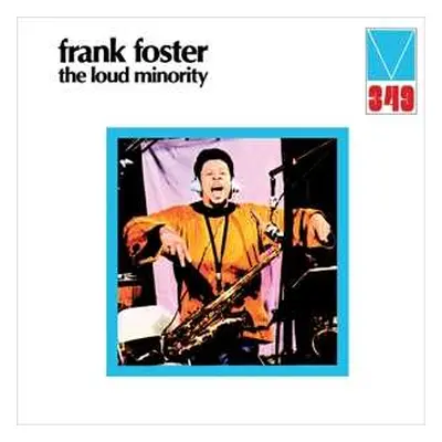 LP Frank Foster: The Loud Minority DLX | LTD