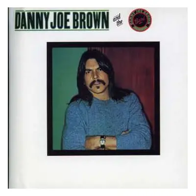 CD Danny Joe Brown: Danny Joe Brown And The Danny Joe Brown Band