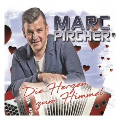 CD Marc Pircher: Die Herzen Zum Himmel