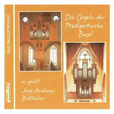 CD Various: Die Orgeln Der Predigerkirche Basel