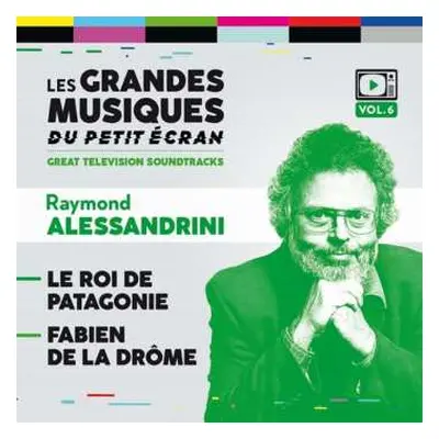 CD Raymond Alessandrini: Le Roi De Patagonie / Fabien De La Drôme LTD