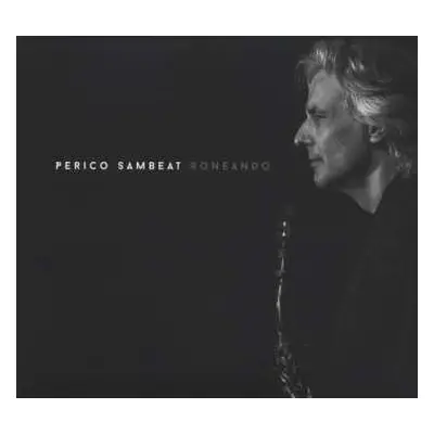 CD Perico Sambeat Sextet: Roneando