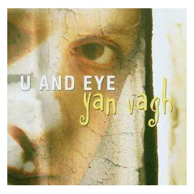 CD Yan Vagh Weinmann: U And Eye