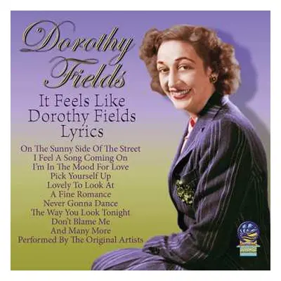 CD Dorothy Fields: It Feels Like Dorothy Fields Lyrics