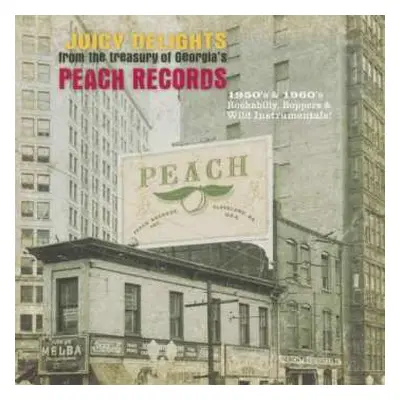 2LP Various: Juicy Delights From The Treasury of Georgia's Peach Records DLX