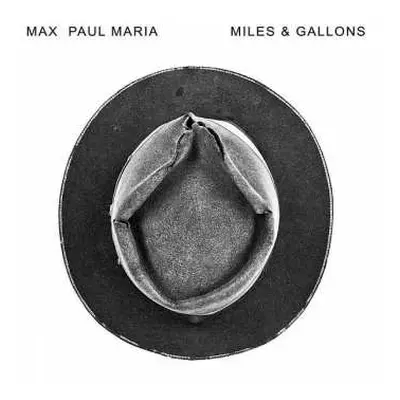 CD Max Paul Maria: Miles & Gallons